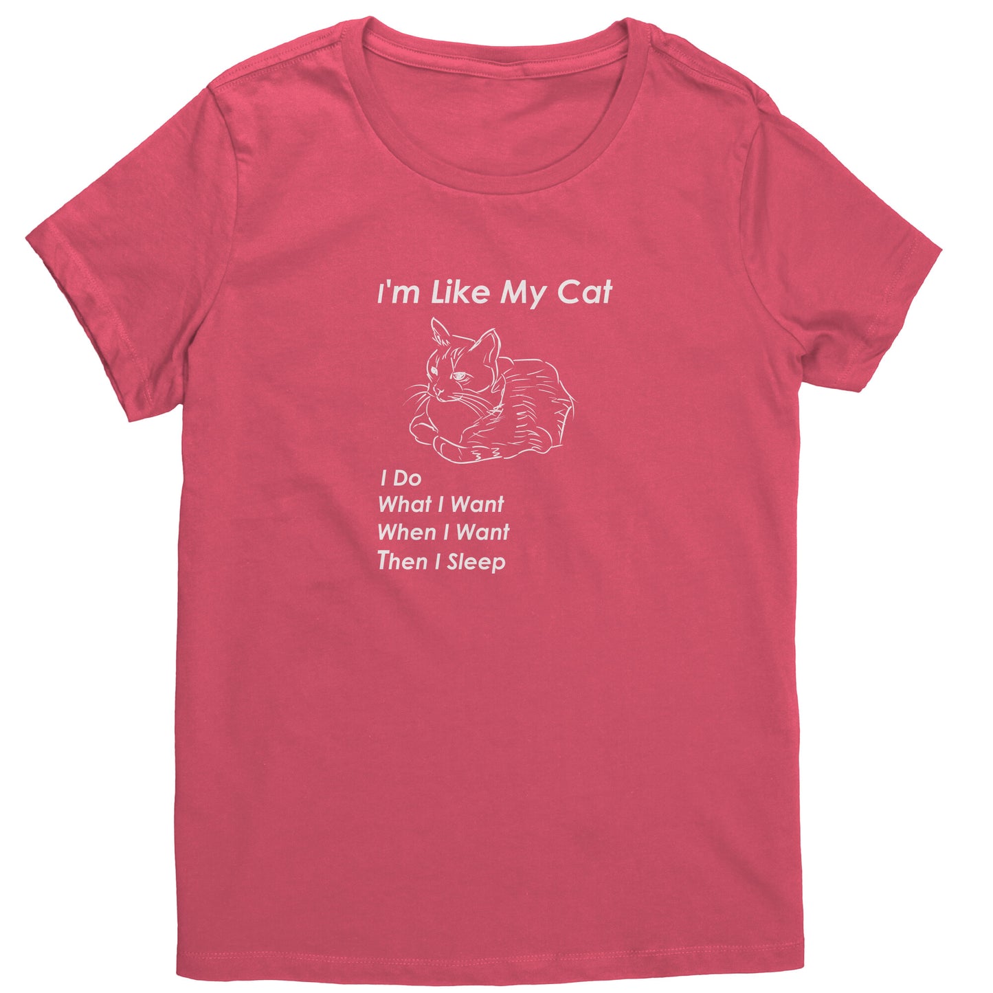 I'm Like My Cat (Tee)