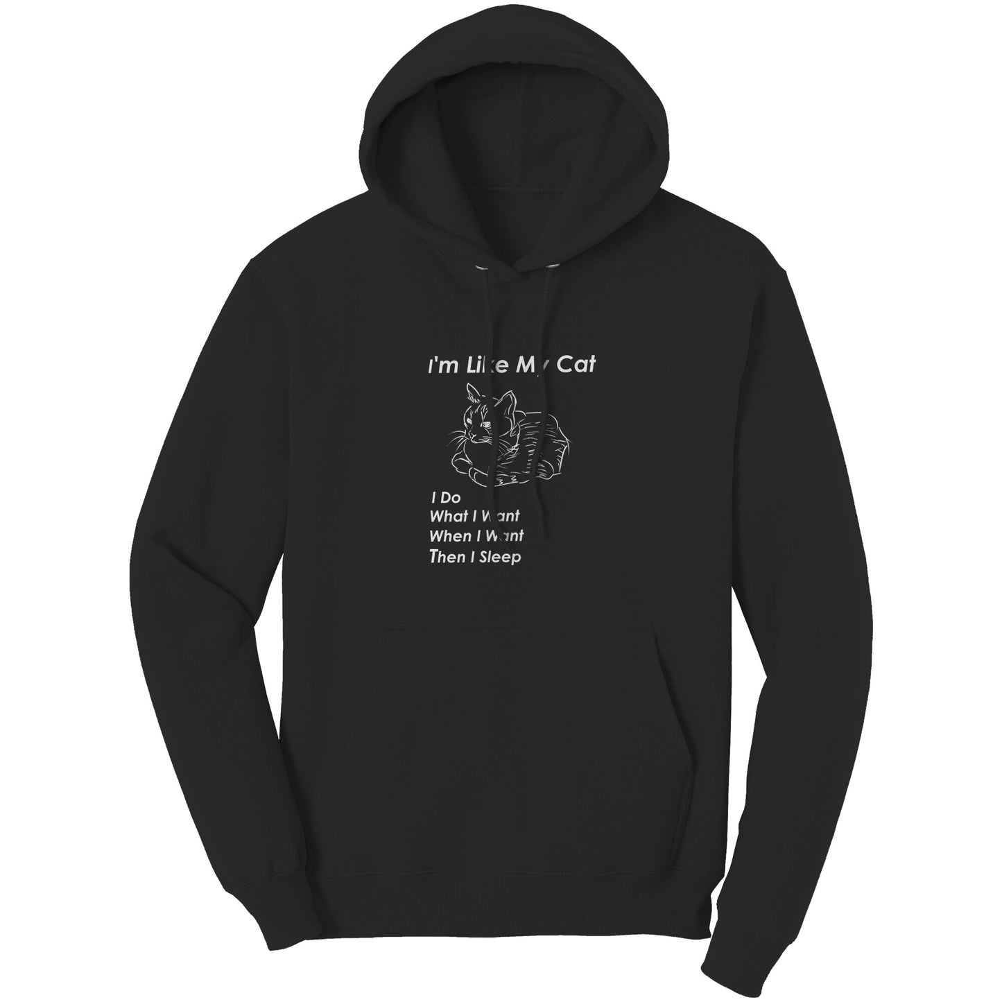 I'm Like My Cat (hoodie)